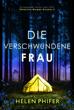 [Morgan Brookes 05] • Die verschwundene Frau